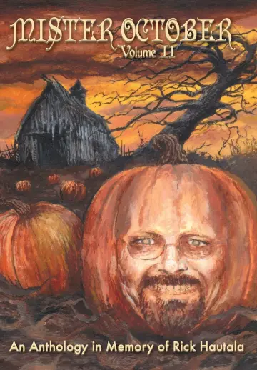 Cover of Mister October, Volume II - An Anthology in Memory of Rick Hautala