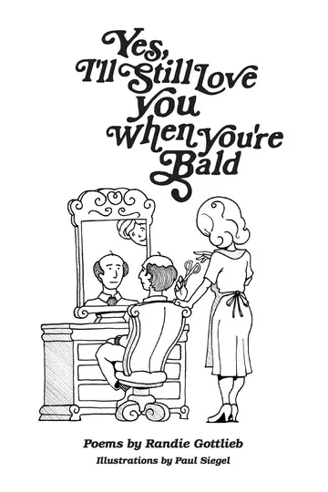 Cover of Yes, I'll Still Love You When You're Bald
