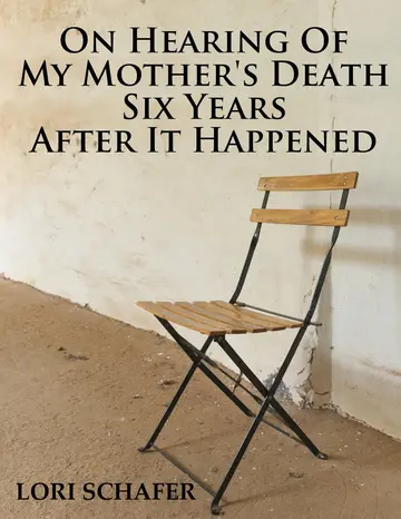 Cover of On Hearing of My Mother's Death Six Years After It Happened