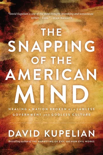 Cover of The Snapping of the American Mind
