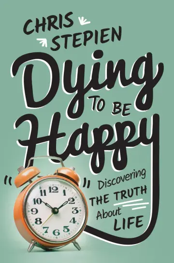 Cover of Dying to Be Happy