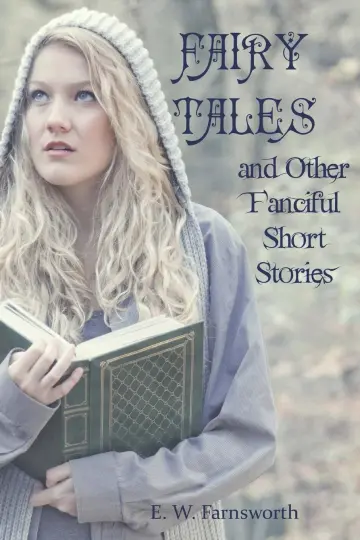 Cover of Fairy Tales and Other Fanciful Short Stories