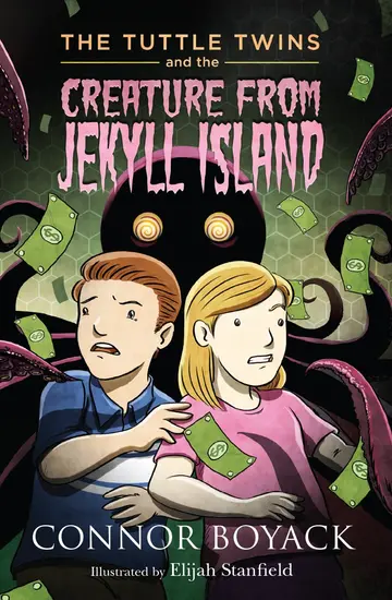 Cover of The Tuttle Twins and the Creature from Jekyll Island