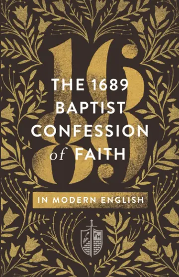 Cover of The 1689 Baptist Confession of Faith in Modern English