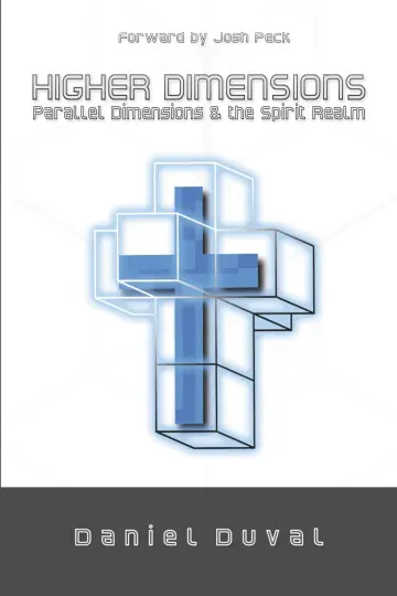 Cover of Higher Dimensions, Parallel Dimensions, and the Spirit Realm