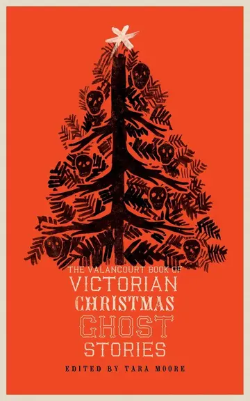 Cover of The Valancourt Book of Victorian Christmas Ghost Stories