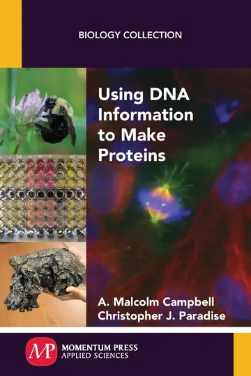 Cover of Using DNA Information to Make Proteins