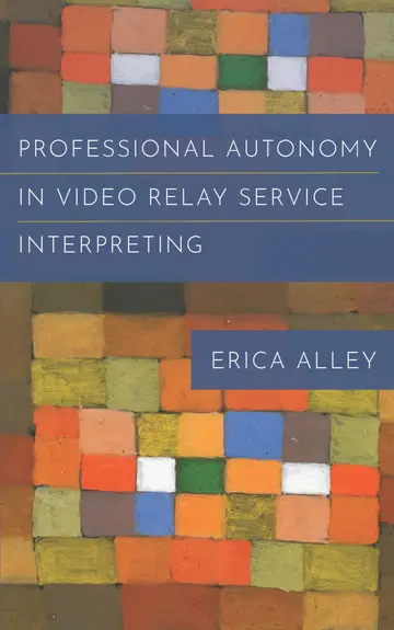 Cover of Professional Autonomy in Video Relay Service Interpreting