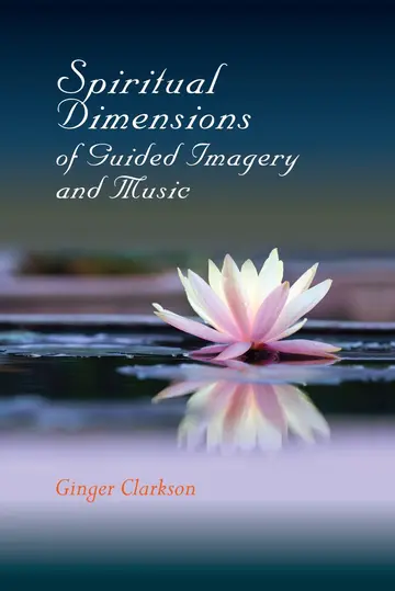 Cover of Spiritual Dimensions of Guided Imagery and Music