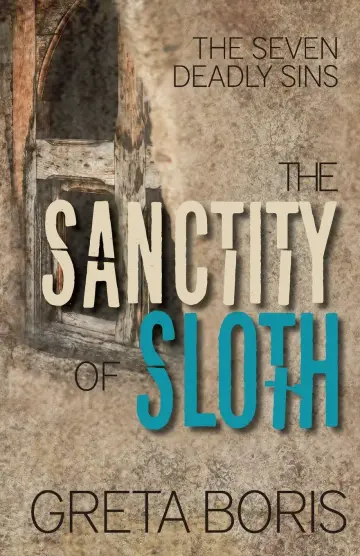 Cover of The Sanctity of Sloth