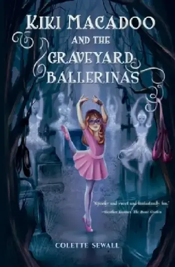 Cover of Kiki MacAdoo and the Graveyard Ballerinas