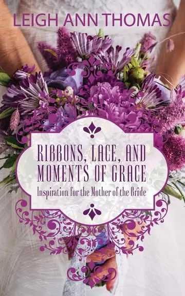 Cover of Ribbons, Lace and Moments of Grace