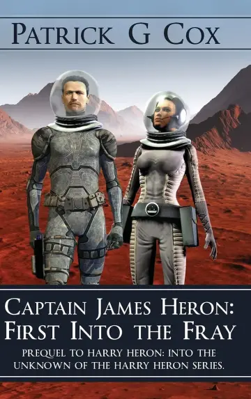 Cover of Captain James Heron First into the Fray
