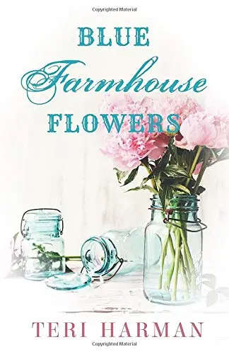 Cover of Blue Farmhouse Flowers