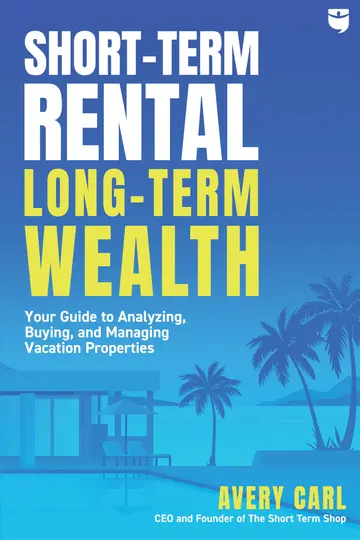 Cover of Short Term Rental Long Term Wealth