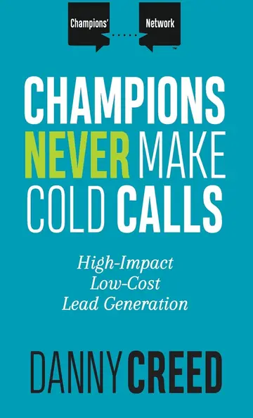 Cover of Champions Never Make Cold Calls