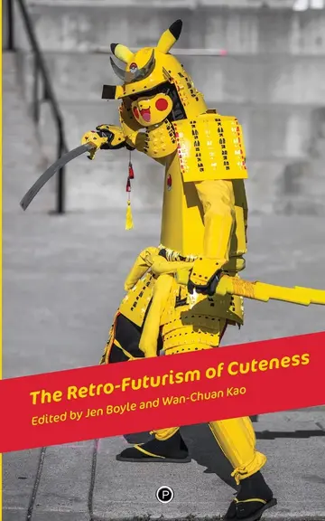 Cover of The Retro-Futurism of Cuteness