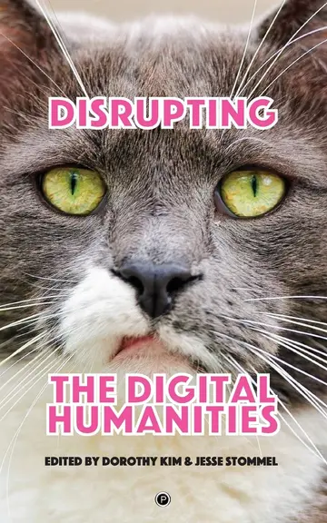 Cover of Disrupting the Digital Humanities