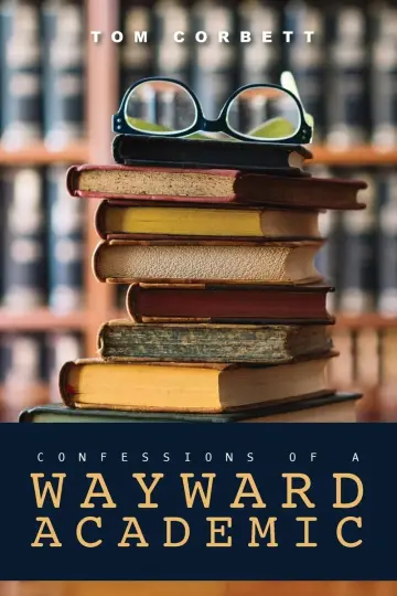 Cover of confessions of a WAYWARD ACADEMIC