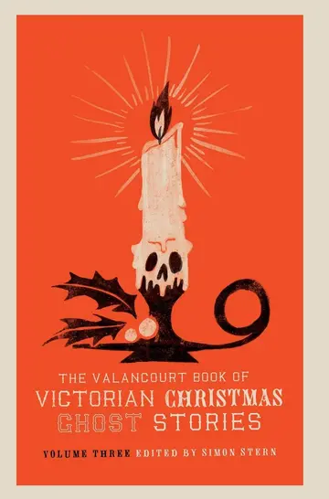Cover of The Valancourt Book of Victorian Christmas Ghost Stories, Volume Three