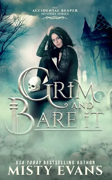 Cover of Grim & Bare It, the Accidental Reaper Paranormal Urban Fantasy Mystery Series, Book 1