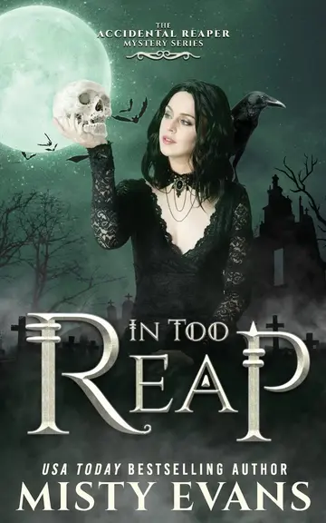 Cover of In Too Reap, the Accidental Reaper Paranormal Urban Fantasy Series, Book 3