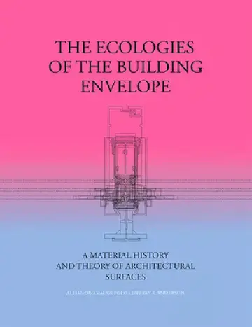 Cover of The Ecologies of the Building Envelope