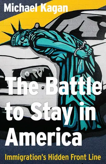 Cover of The Battle to Stay in America