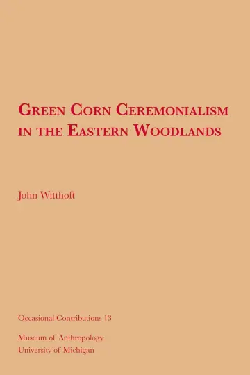 Cover of Green Corn Ceremonialism in the Eastern Woodlands