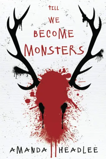 Cover of Till We Become Monsters
