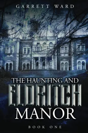 Cover of The Haunting and Eldritch Manor