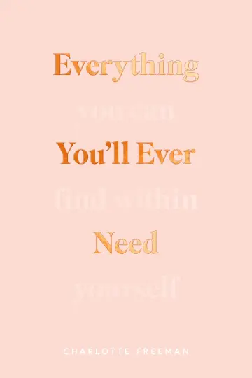 Cover of Everything You'll Ever Need You Can Find Within Yourself