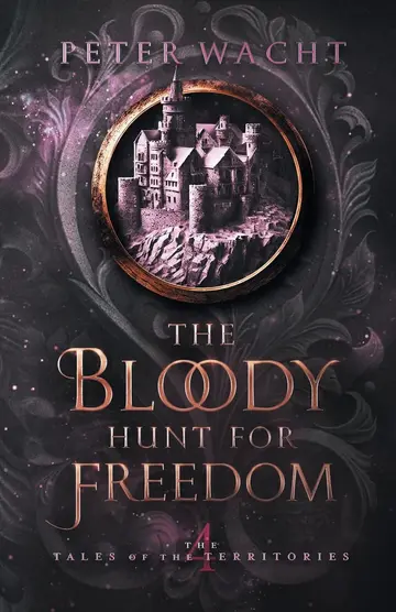 Cover of The Bloody Hunt for Freedom