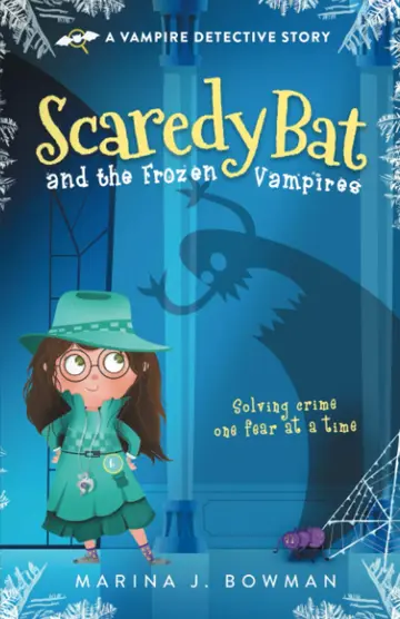 Cover of Scaredy Bat and the Frozen Vampires