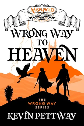 Cover of Wrong Way to Heaven - A Misplaced Adventures Novel