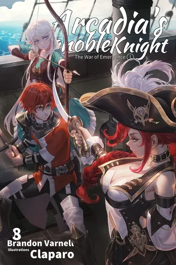 Cover of Arcadia's Ignoble Knight, Vol. 8