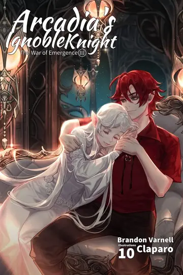 Cover of Arcadia's Ignoble Knight, Vol. 10