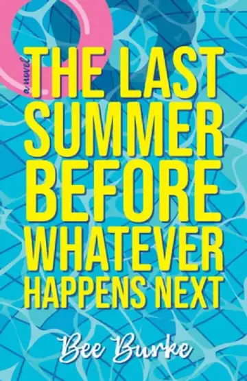 Cover of The Last Summer Before Whatever Happens Next