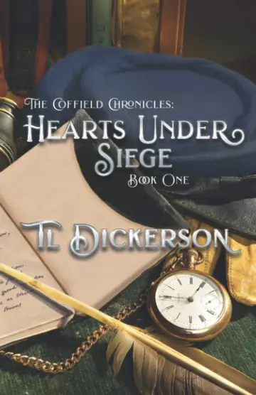 Cover of The Coffield Chronicles - Hearts Under Siege