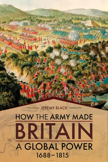 Cover of How the Army Made Britain a Global Power