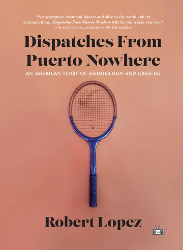 Cover of Dispatches from Puerto Nowhere