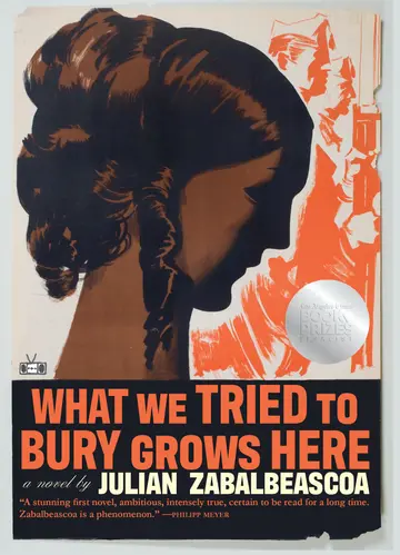 Cover of What We Tried to Bury Grows Here