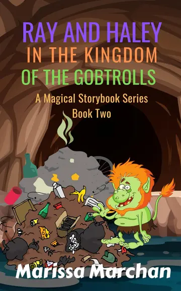 Cover of Ray and Haley in the Kingdom of the Gobtrolls