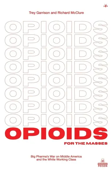 Cover of Opioids for the Masses