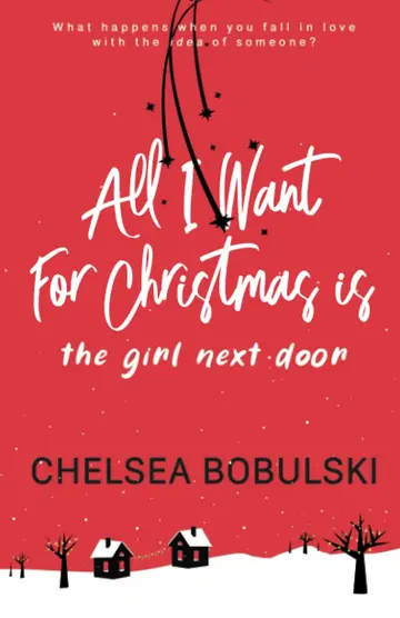 Cover of All I Want for Christmas is the Girl Next Door