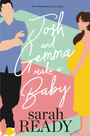 Cover of Josh and Gemma Make a Baby