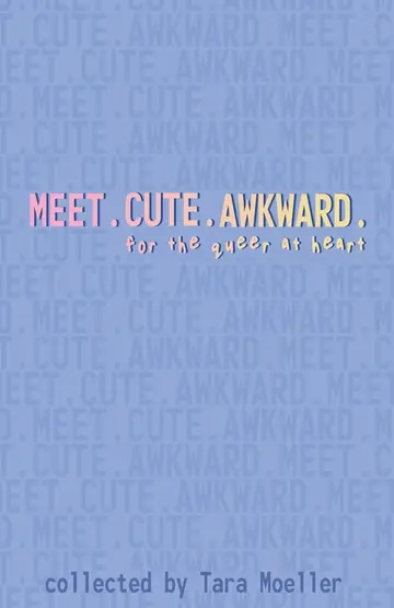 Cover of Meet. Cute. Awkward