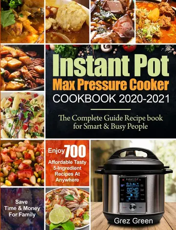 Cover of Instant Pot Max Pressure Cooker Cookbook 2020-2021