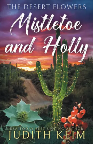 Cover of The Desert Flowers - Mistletoe & Holly