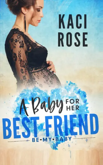 Cover of A Baby for Her Best Friend